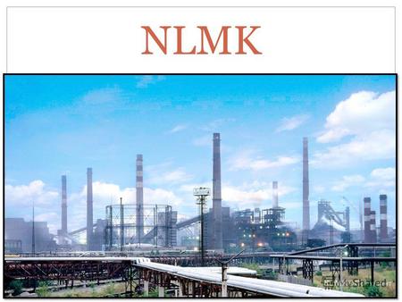 RUSSIAN STEEL COMPANY, WHICH INCLUDES THE THIRD LARGEST STEEL PLANT IN THE COUNTRY. FULL NAME IS OPEN JOINT STOCK COMPANY NOVOLIPETSK STEEL. THE PLANT.