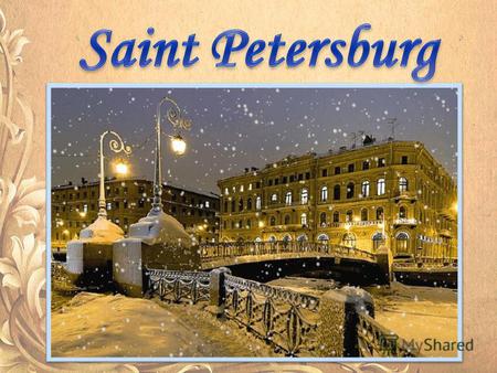 St. Petersburg is the second largest city in Russia and one of the most beautiful cities in the world. It was founded in 1703 by Peter the Great as the.