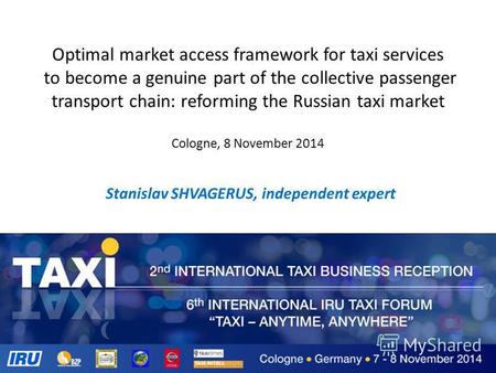Optimal market access framework for taxi services to become a genuine part of the collective passenger transport chain: reforming the Russian taxi market.