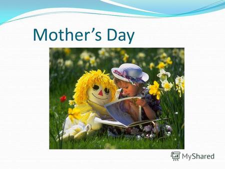Mothers Day. What is it? For example: - Is it butter? - Yes, It is./ - No, It isnt.