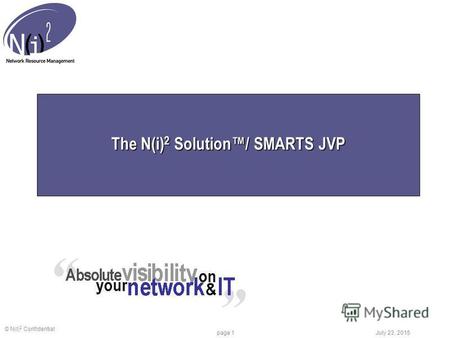 © N(I) 2 Confidential July 23, 2015 page 1 The N(i) 2 Solution/ SMARTS JVP.