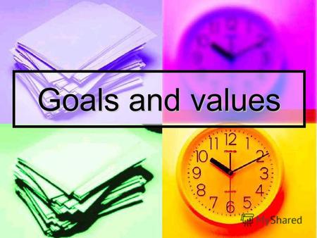 Goals and values. What are goals? Goals can be anything you want to achieve in a short period of time or in a long time period. Eg, get better grade,