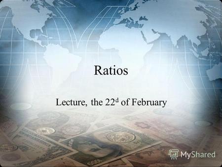 Ratios Lecture, the 22 d of February. LOGO Statistical Indicators Statistical indicator is a numeric characteristic of social and economic processes.