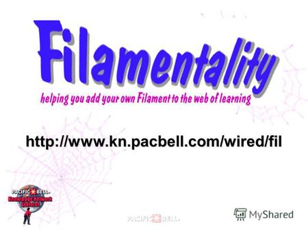 2 Todays Presentation What is Filamentality? Why you might use it? How to use it? How others are using it?