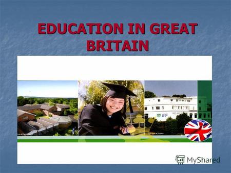 EDUCATION IN GREAT BRITAIN. New Words the system of education – система образования the system of education – система образования the state school – государственная.