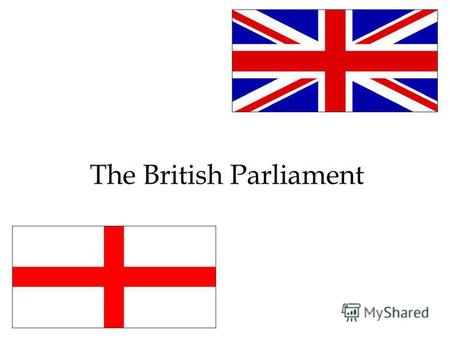 The British Parliament. The British Parliament works in a large building called the Palace of Westminster (The Houses of Parliament). It contains offices,