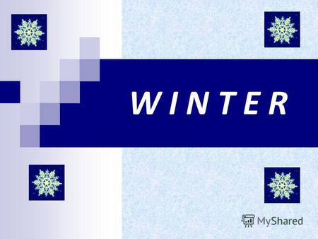 W I N T E R. CONTENTS WINTER WE LIKE WINTER COMPLETE THE SENTENCE1 COMPLETE THE SENTENCE2 COMPLETE THE SENTENCE3 COMPLETE THE SENTENCE 4 COMPLETE THE.