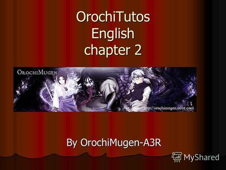 OrochiTutos English chapter 2 By OrochiMugen-A3R.