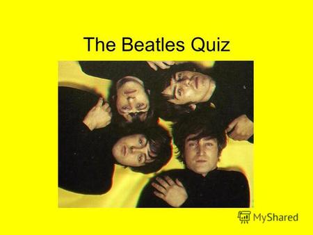The Beatles Quiz. A) London B) Oxford C) Manchester D) Liverpool In what town an English group «The Beatles» were formed?