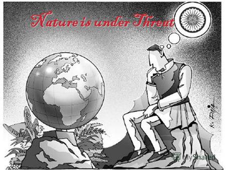Nature is under Threat. Picture Dictation Global Warming.