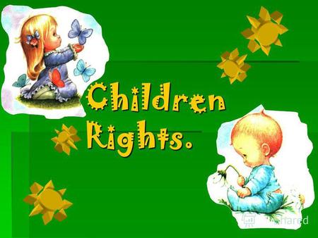Children Rights.. Children rights… Children have the right to life.