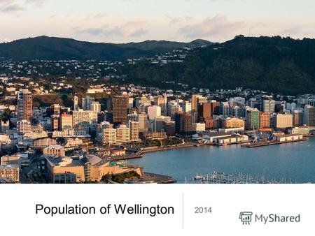 Population of Wellington 2014. Facts & figures Wellington is New Zealand's centre of government and the world's southernmost capital city. It is also.