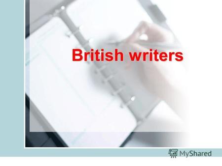 British writers. 1.Persons life – history written be another autobiography life story biography 2. A person who likes reading most of all librarian book-worm.