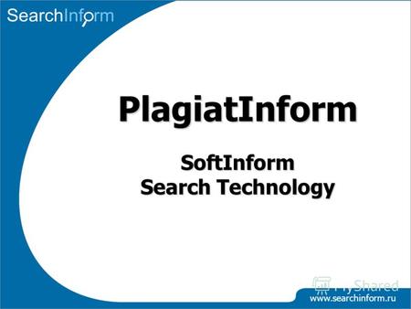 Www.searchinform.ru SoftInform Search Technology PlagiatInform.