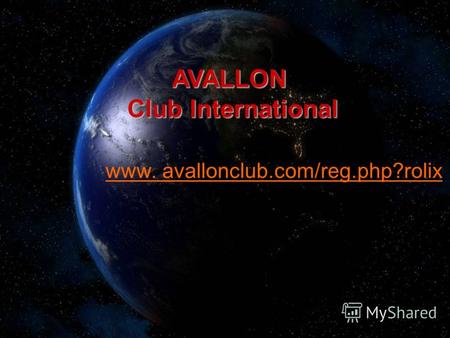 AVALLON Club International www. avallonclub.com/reg.php?rolix.