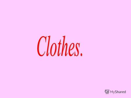 Take a look at the clothes you are wearing. Are they made from natural fabrics such as the cotton, linen or silk, or from synthetic fabrics, like nylon.