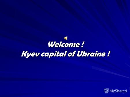 Welcome ! Kyev capital of Ukraine !. According to the chronicles Kyiv's first citadel was built in the period from the sixth to eighth centuries.