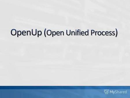 OpenUp - это экономичный унифицированный процесс, использующий принципы итеративности и инкрементальности в рамках структурированного жизненного цикла.