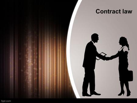 Contract law. contract Contract law deals with promises which create legal rights. In most legal systems, a contract is formed when one party makes an.