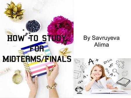 By Savruyeva Alima. Study schedule strategy That Actually Works!