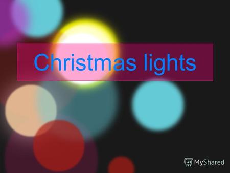 Christmas lights. Example of a Bullet Point Slide Bullet Point –Sub Bullet.