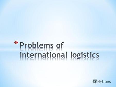 According to the reporters research, the logistics industry is currently facing some problems such as capacity, infrastructure, security, rising truck.