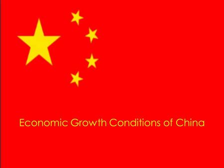Economic Growth Conditions of China. CHINA PROFILE China is largest country of east Asia. The population is approximately 20% of world population China.