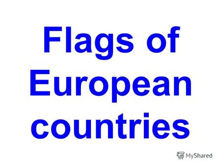 Flags of European countries Austria Albania Andorra.