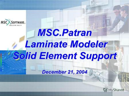 MSC.Patran Laminate Modeler Solid Element Support December 21, 2004.