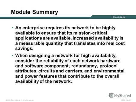 © 2004 Cisco Systems, Inc. All rights reserved. ARCH v1.25-1 Module Summary An enterprise requires its network to be highly available to ensure that its.