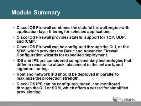 © 2006 Cisco Systems, Inc. All rights reserved.ISCW v1.06-1 Module Summary Cisco IOS Firewall combines the stateful firewall engine with application-layer.