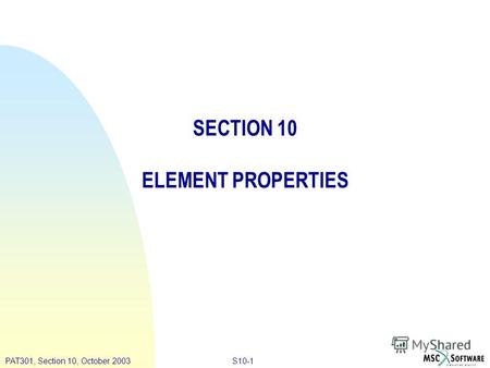 S10-1PAT301, Section 10, October 2003 SECTION 10 ELEMENT PROPERTIES.
