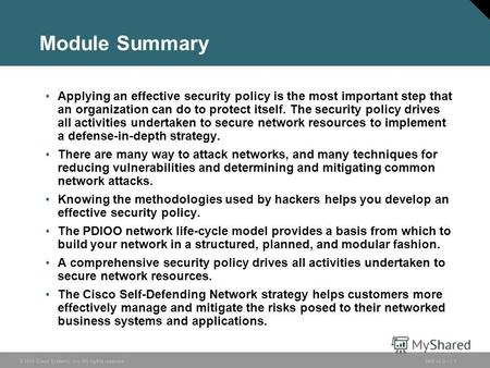 © 2005 Cisco Systems, Inc. All rights reserved.SND v2.01-1 Module Summary Applying an effective security policy is the most important step that an organization.
