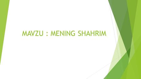 MAVZU : MENING SHAHRIM. Samarqand xalqi, Samarqand ziyolilari mutlaqo boshqacha,nimaga deganda bu xalqning talabi yuqori, sifat nuqtayi nazari jihatidan.